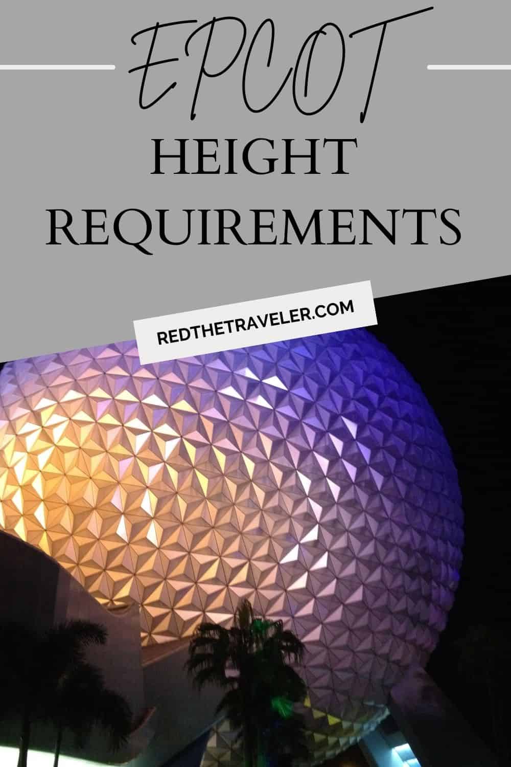 Everything You Need To Know About EPCOT Height Requirements Red the